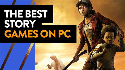 The best story games on PC.